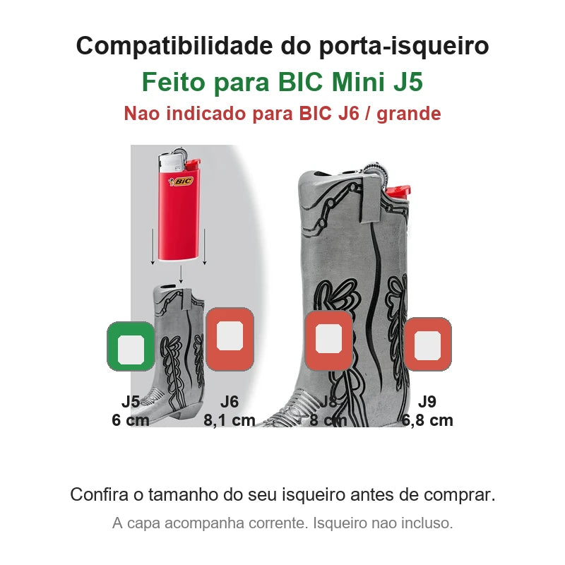 porta-isqueiro-bic-mini-j5-bota-cowboy-compatibilidade - Guia de compatibilidade do porta-isqueiro BIC Mini J5 bota cowboy, nao indicado para BIC J6.